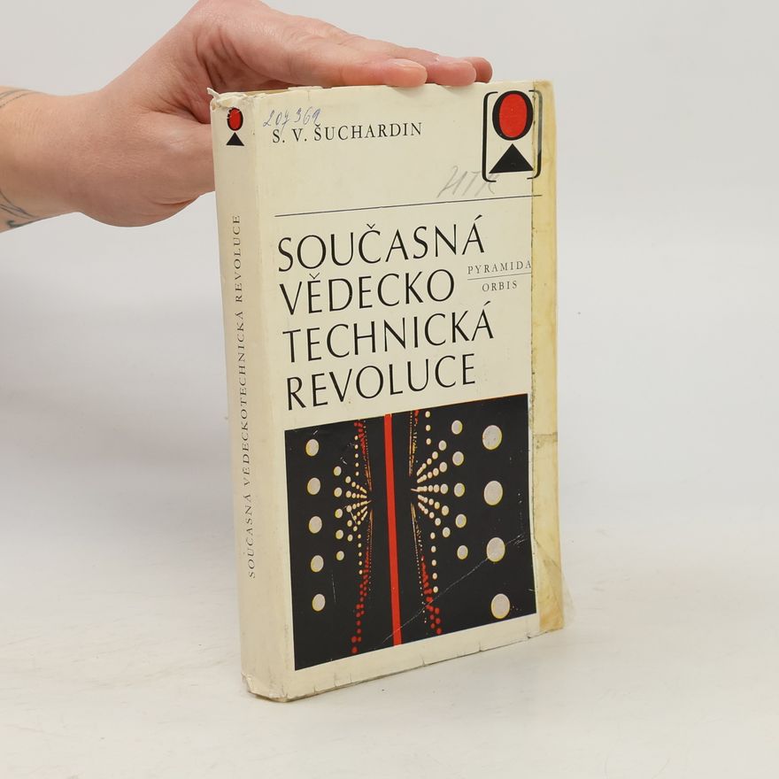 S. V. Šuchardin Současná vědeckotechnická revoluce