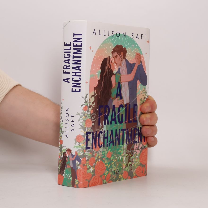 Allison Saft A Fragile Enchantment