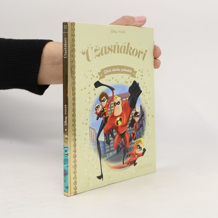 Kolektiv autorů Zlatá sbírka pohádek 45. Úžasňákovi
