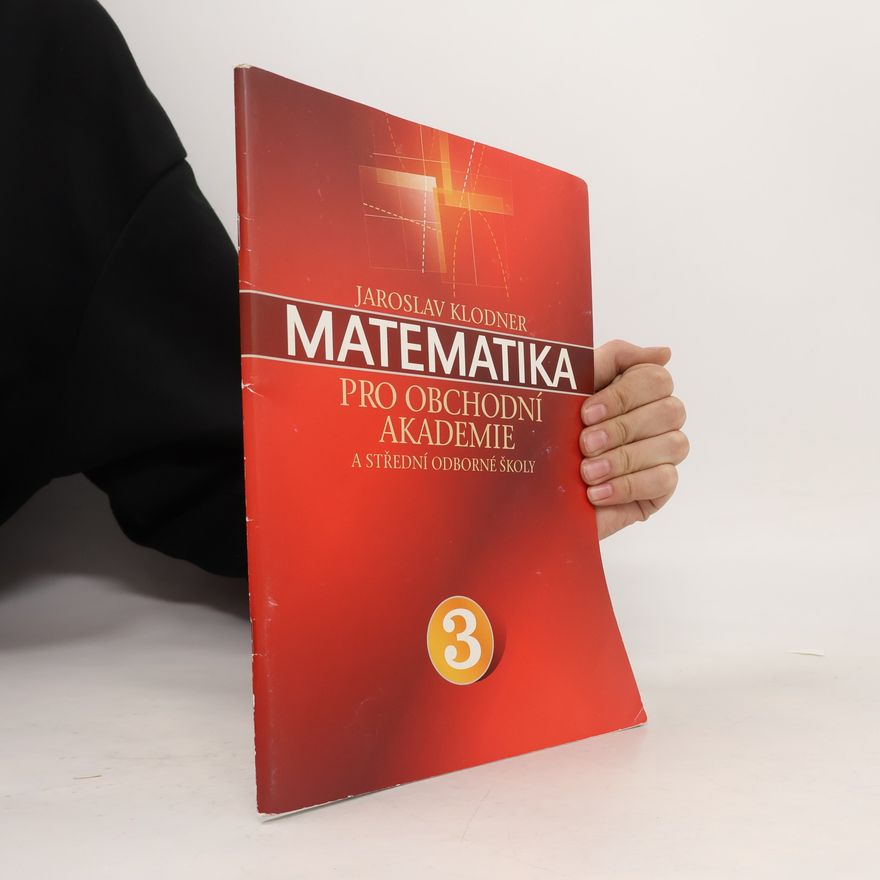 Jaroslav Klodner Matematika pro obchodní akademie a střední odborné školy III. díl