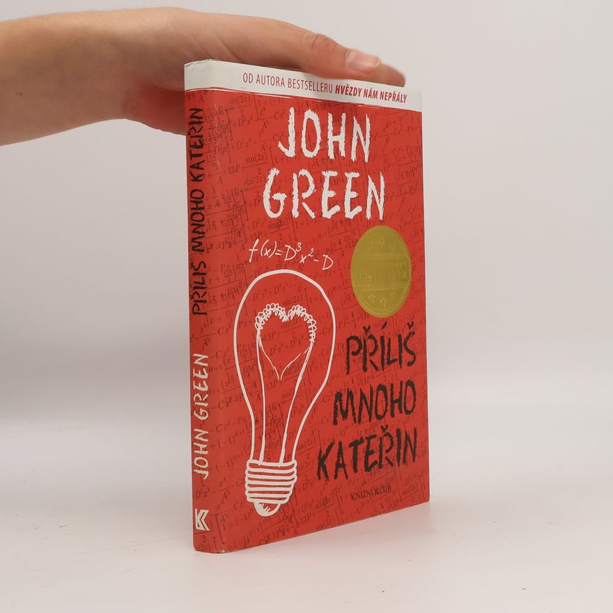 John Green Příliš mnoho Kateřin