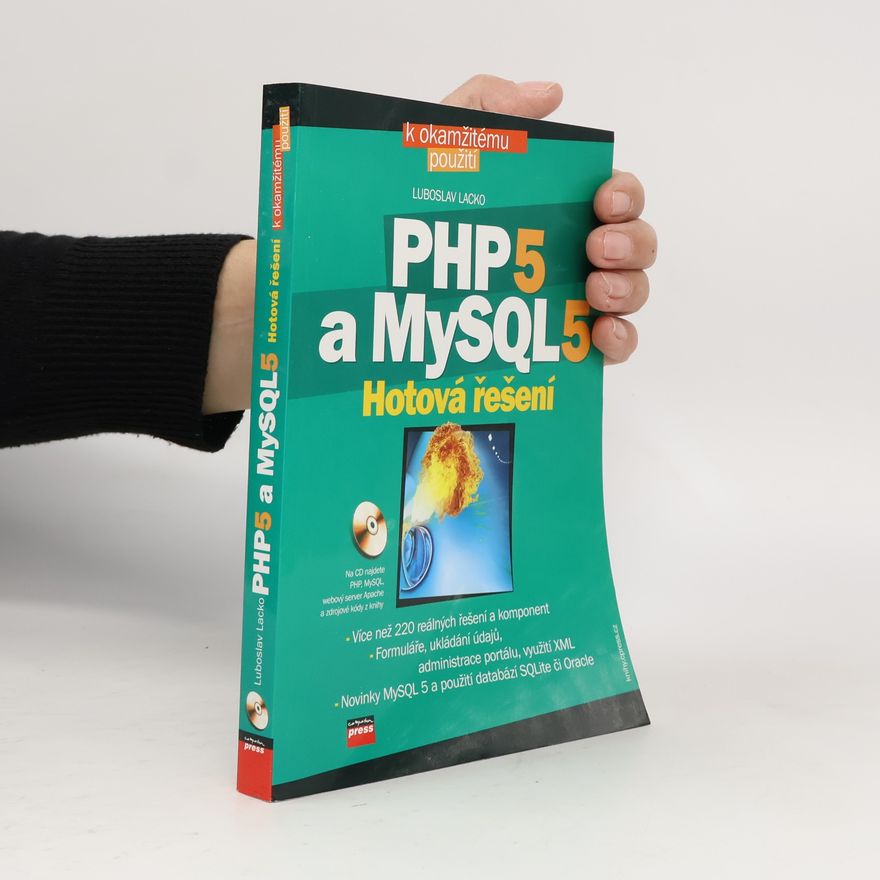 Ľuboslav Lacko PHP 5 a MySQL 5. Hotová řešení