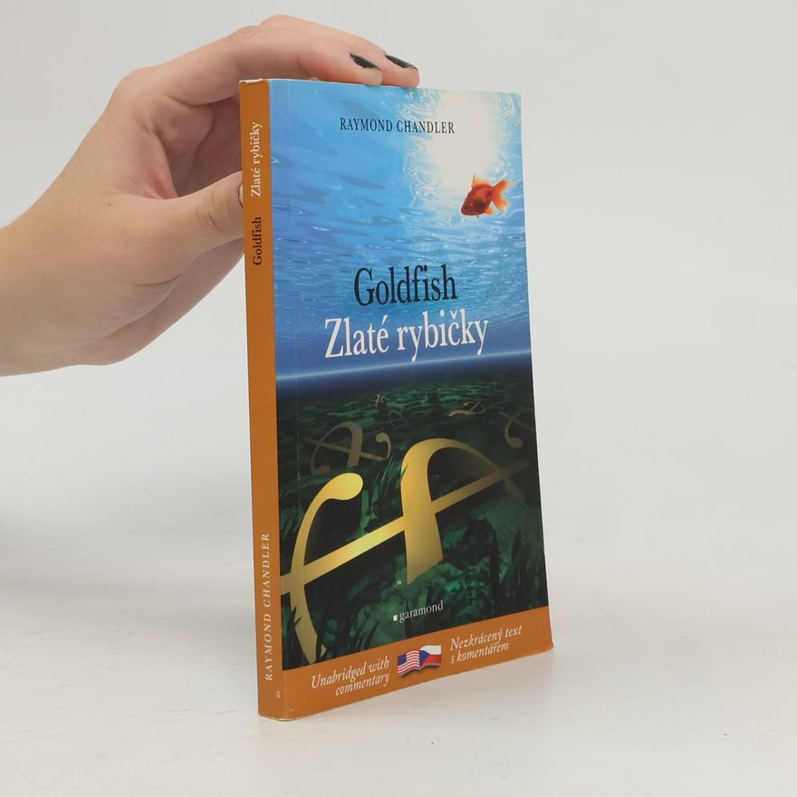 Raymond Chandler Goldfish. Zlaté rybičky