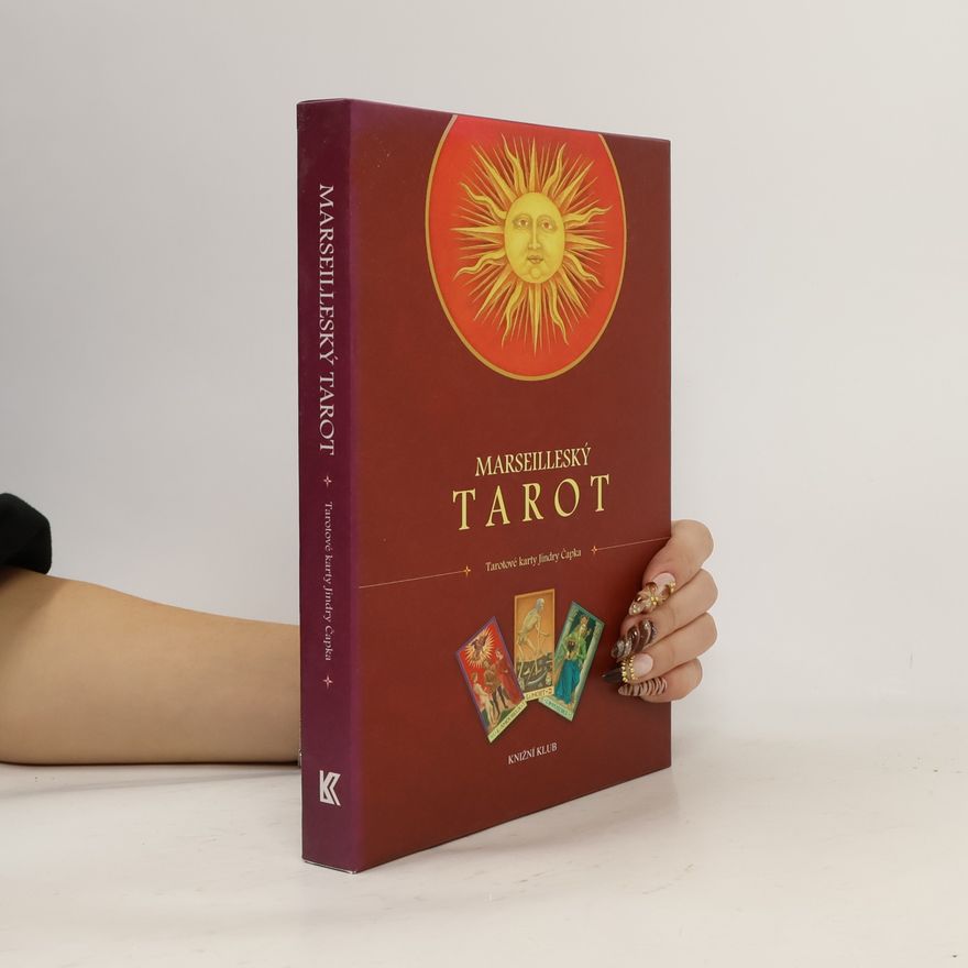 Vlasta Dušková Marseilleský tarot. Tarotové karty Jindry Čapka