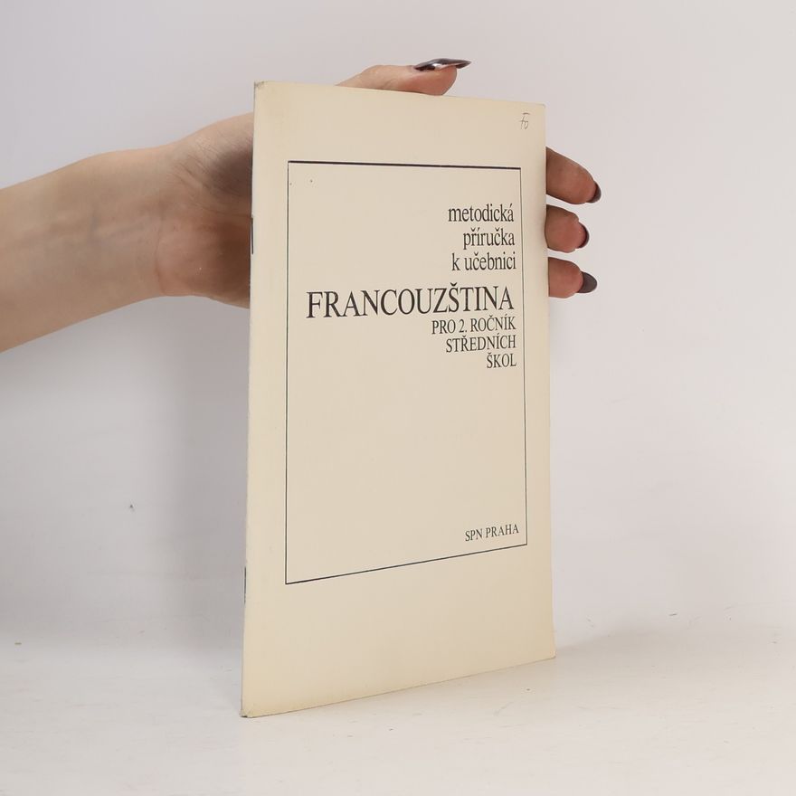 Autorenkollektiv Metodická příručka k učebnici Francouzština pro 2. ročník středních škol