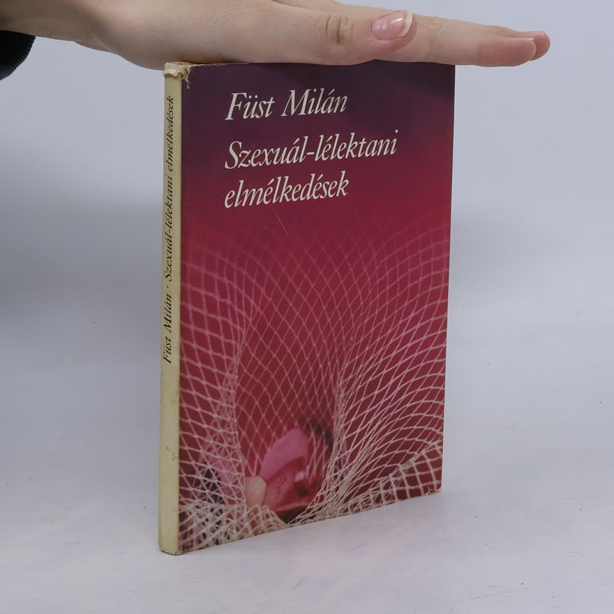 Füst Milán Szexuál-lélektani elmélkedések