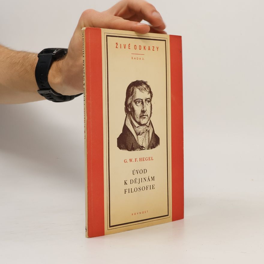 Georg Wilhelm Friedrich Hegel Úvod k dějinám filosofie