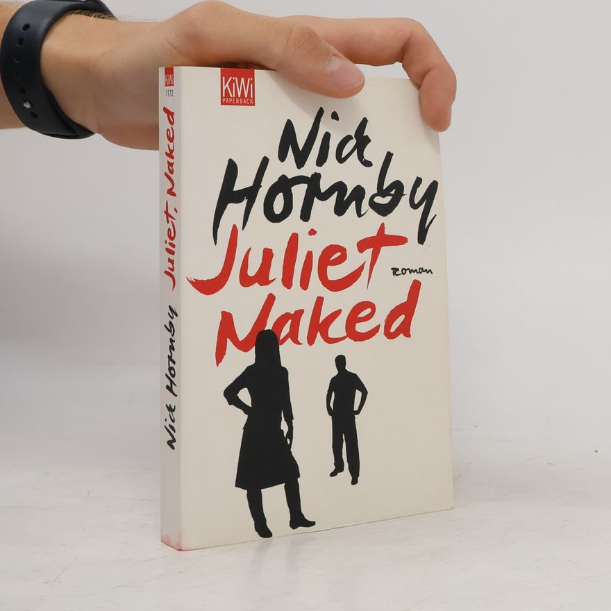 Nick Hornby Juliet, Naked