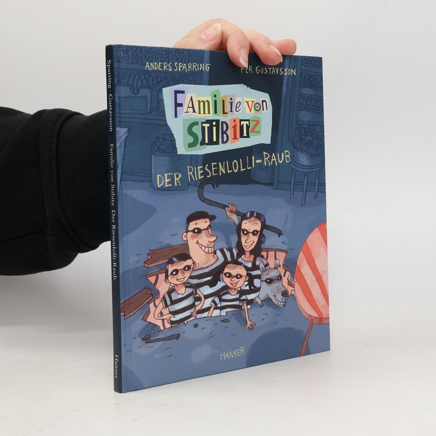 Anders Sparring Familie von Stibitz. Der Riesenlolli-Raub