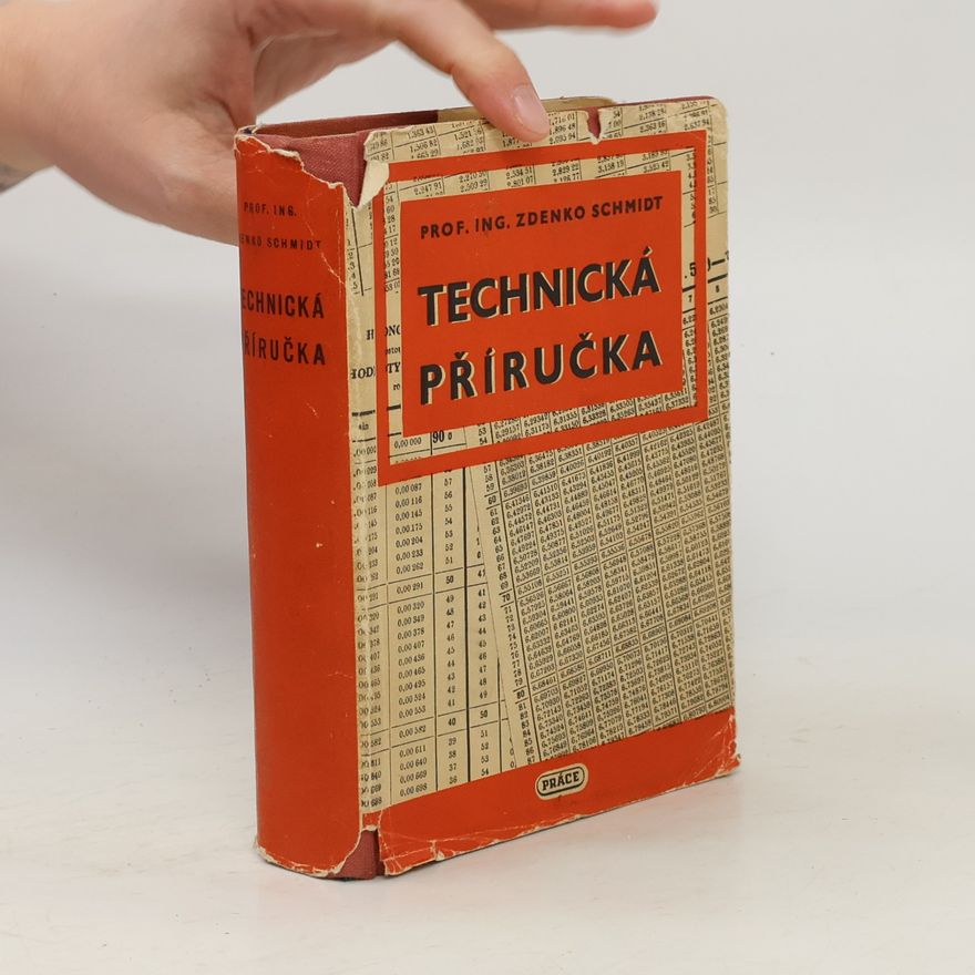 Zdenko Schmidt Technická příručka. Strojnické a dílenské tabulky