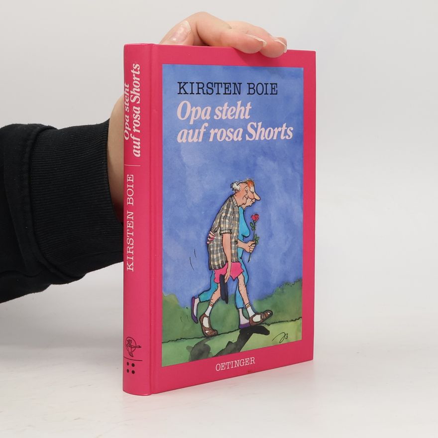 Kirsten Boie Opa steht auf rosa Shorts