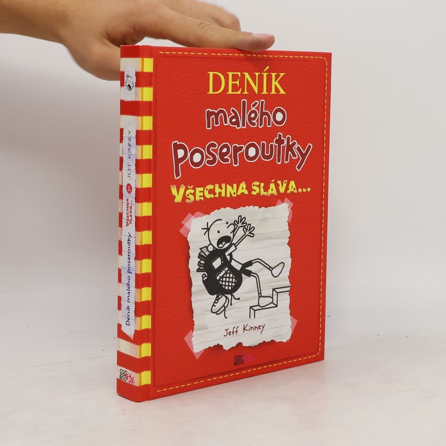 Jeff Kinney Deník malého poseroutky 11. Všechna sláva...