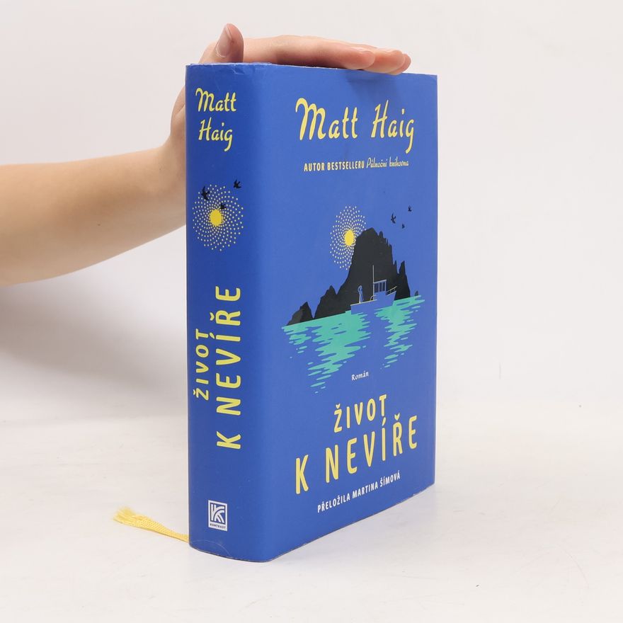 Matt Haig Život k nevíře