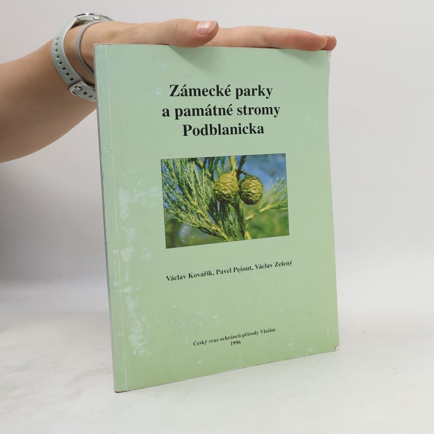 Pavel Pešout Zámecké parky a památné stromy Podblanicka