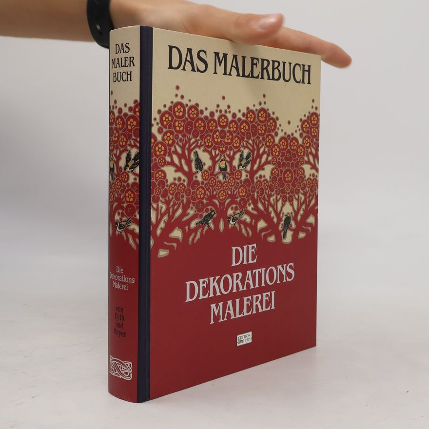 Karl Eyth Die Dekorationsmalerei mit besonderer Berücksichtigung der kunstgewerblichen Seite