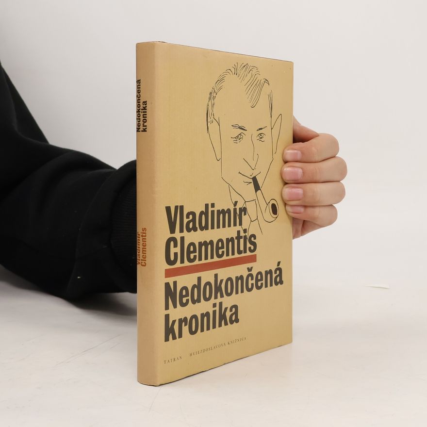 Vladimír Clementis Nedokončená kronika