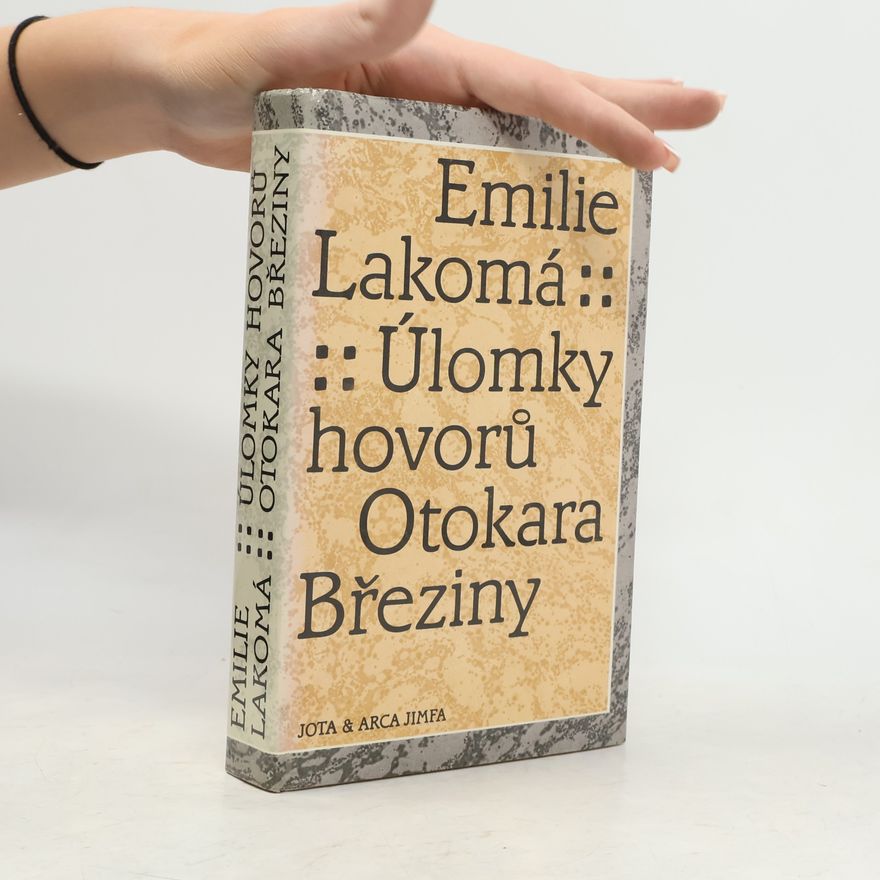 Emilie Lakomá Úlomky hovorů Otokara Březiny