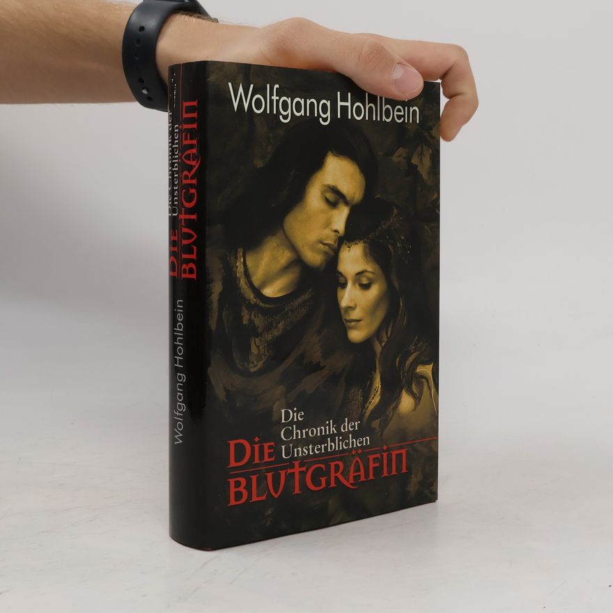 Wolfgang Hohlbein Die Chronik der Unsterblichen. Die Blutgräfin