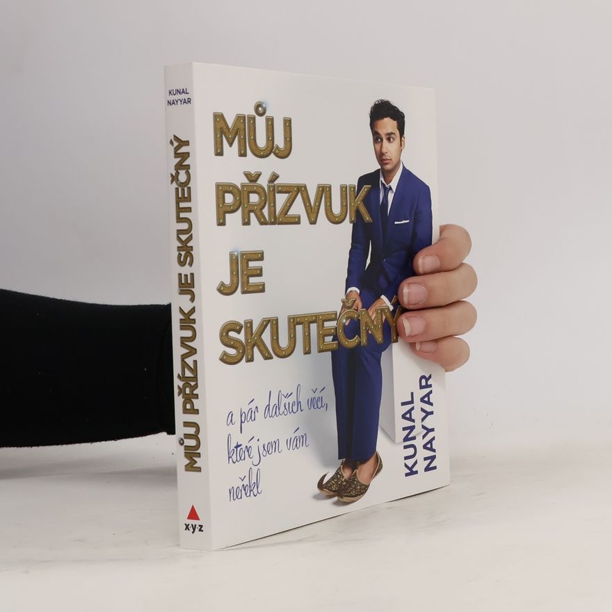 Kunal Nayyar Můj přízvuk je skutečný a pár dalších věcí, které jsem vám neřekl