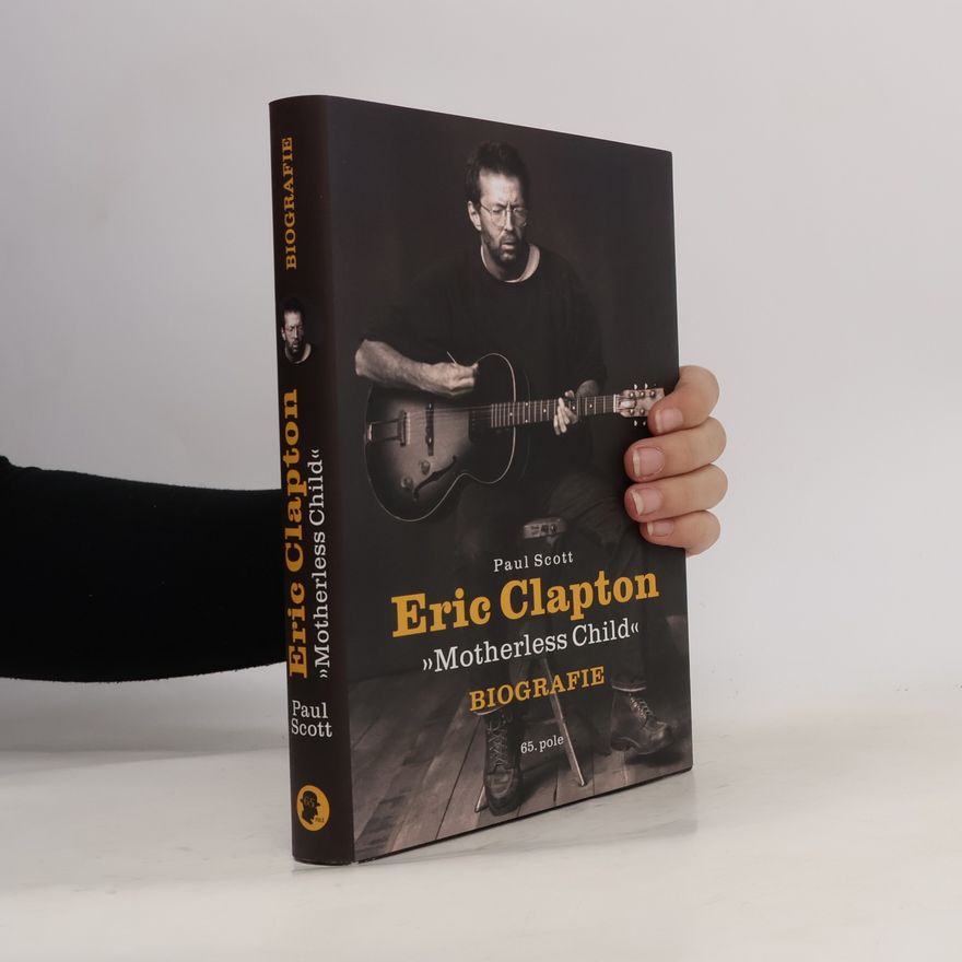 Paul Scott Eric Clapton: Motherless Child