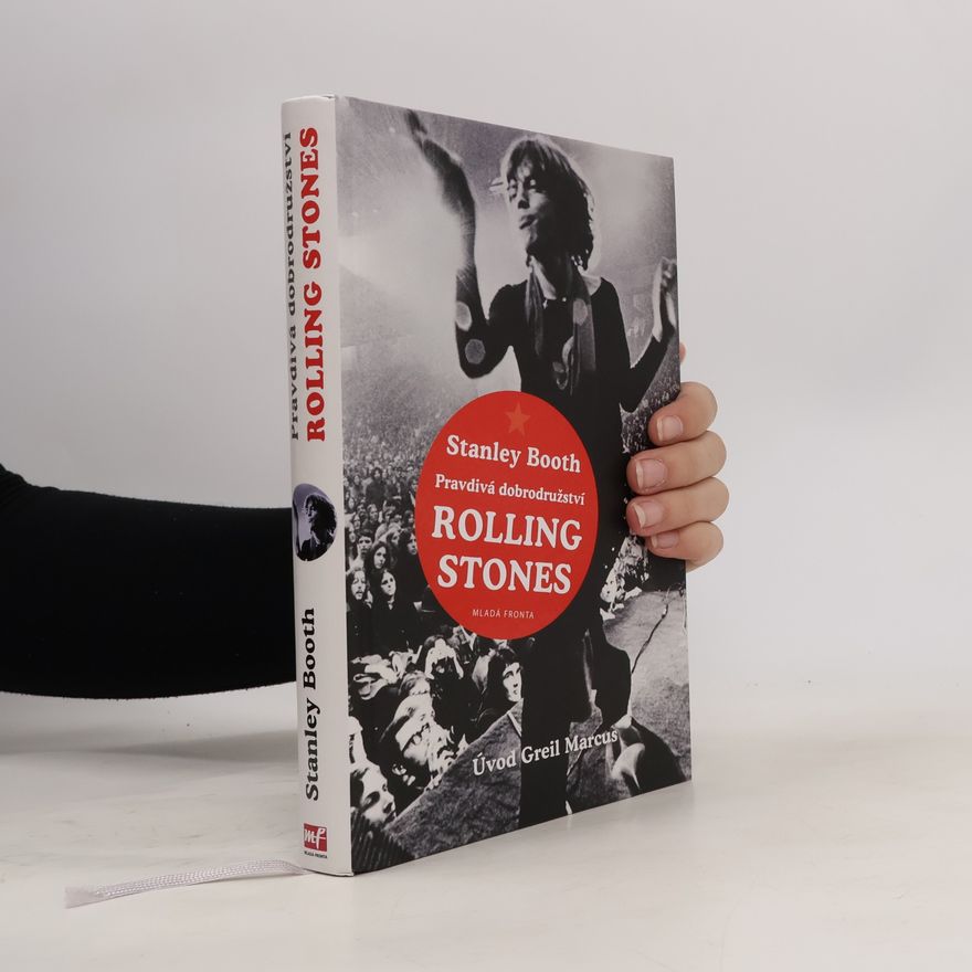 Stanley Booth Pravdivá dobrodružství Rolling Stones