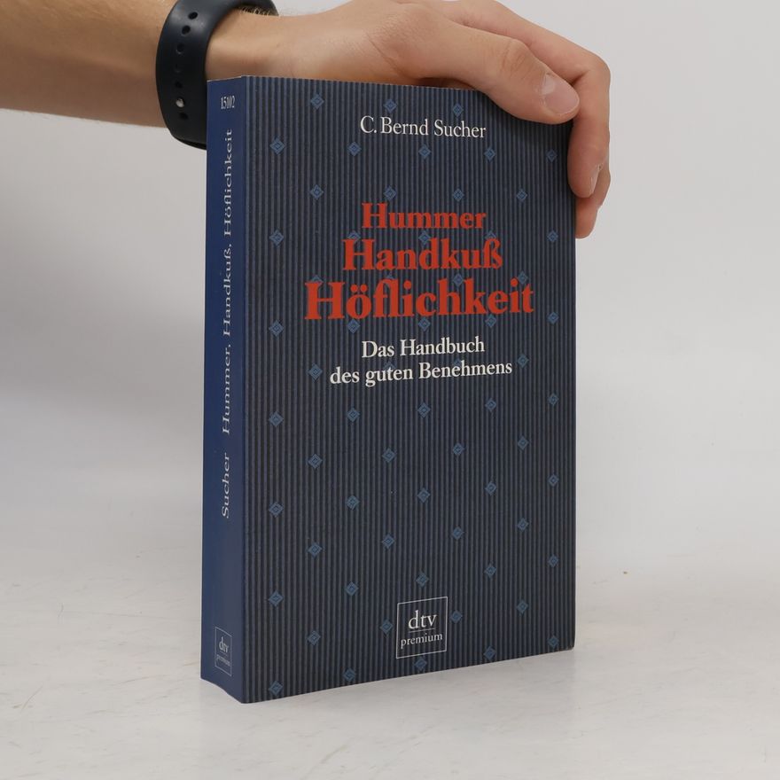 Curt Bernd Sucher Hummer, Handkuss, Höflichkeit