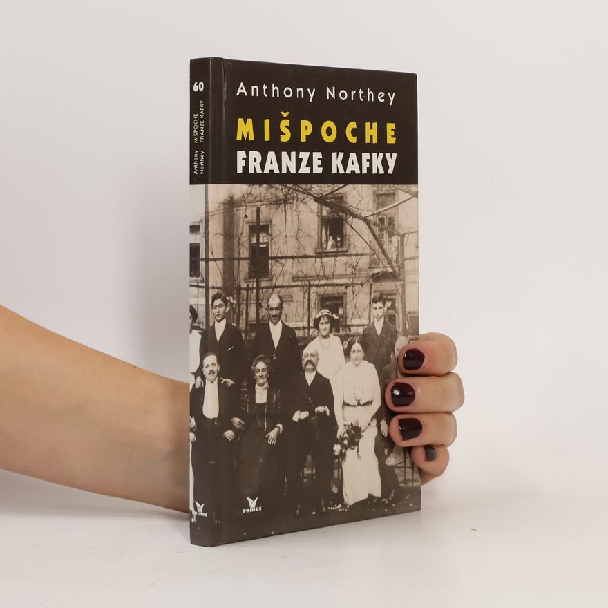Anthony Northey Mišpoche Franze Kafky