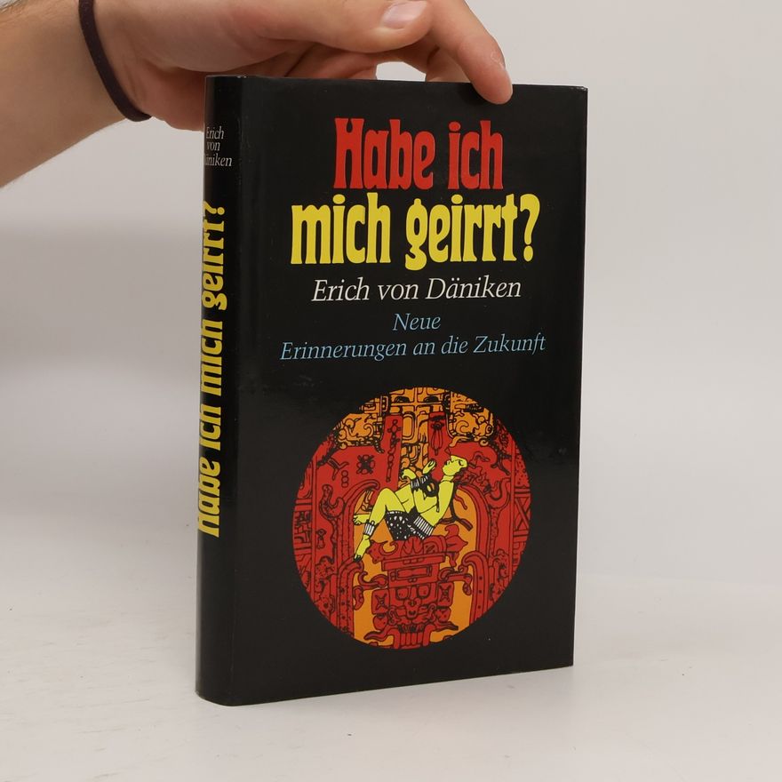 Erich von Däniken Habe ich mich geirrt?