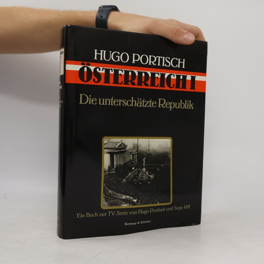 Hugo Portisch Österreich I. Die unterschätzte Republik