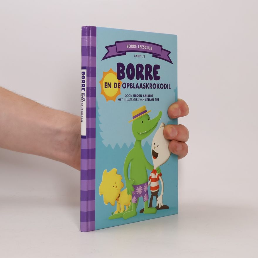 Jeroen Aalbers Borre en de opblaaskrokodil