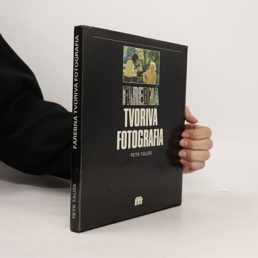 Petr Tausk Farebná tvorivá fotografia