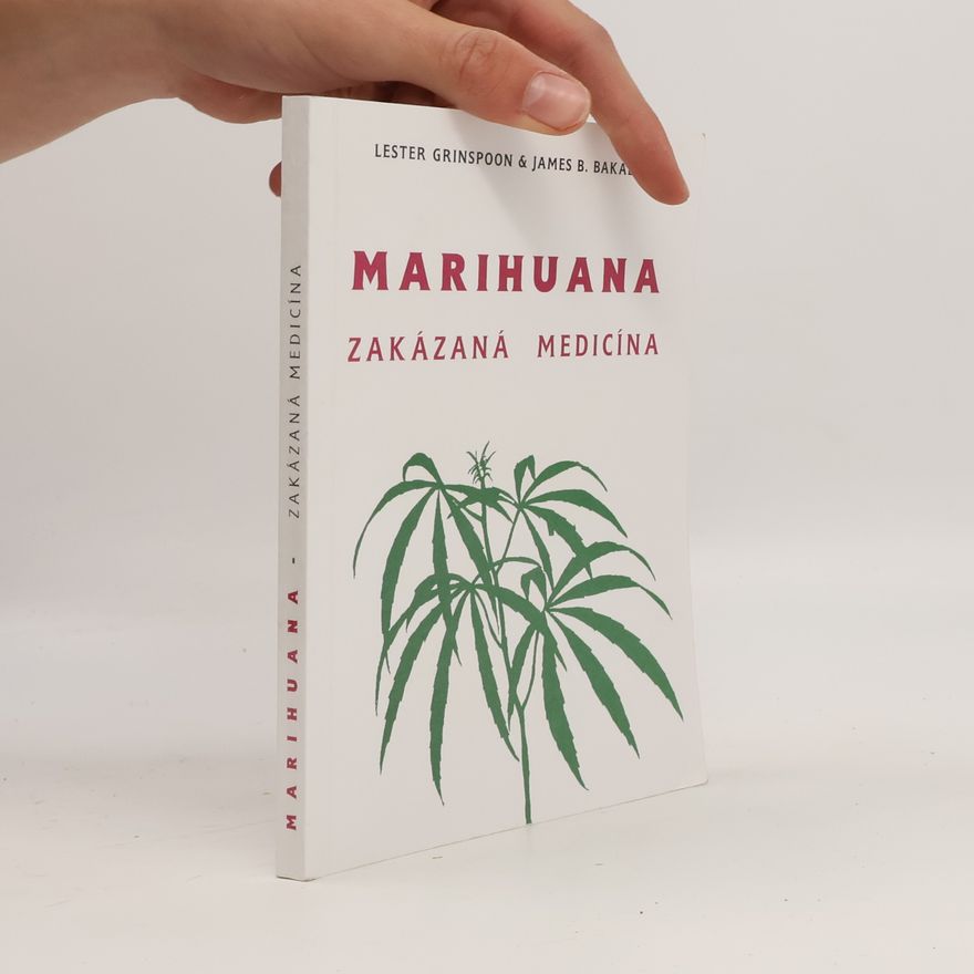 James B. Bakalar Marihuana - Zakázaná medicína