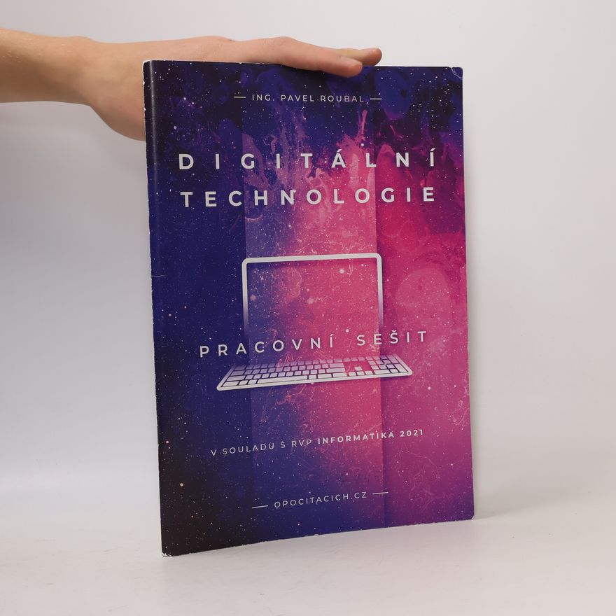 Pavel Roubal Digitální technologie. Pracovní sešit