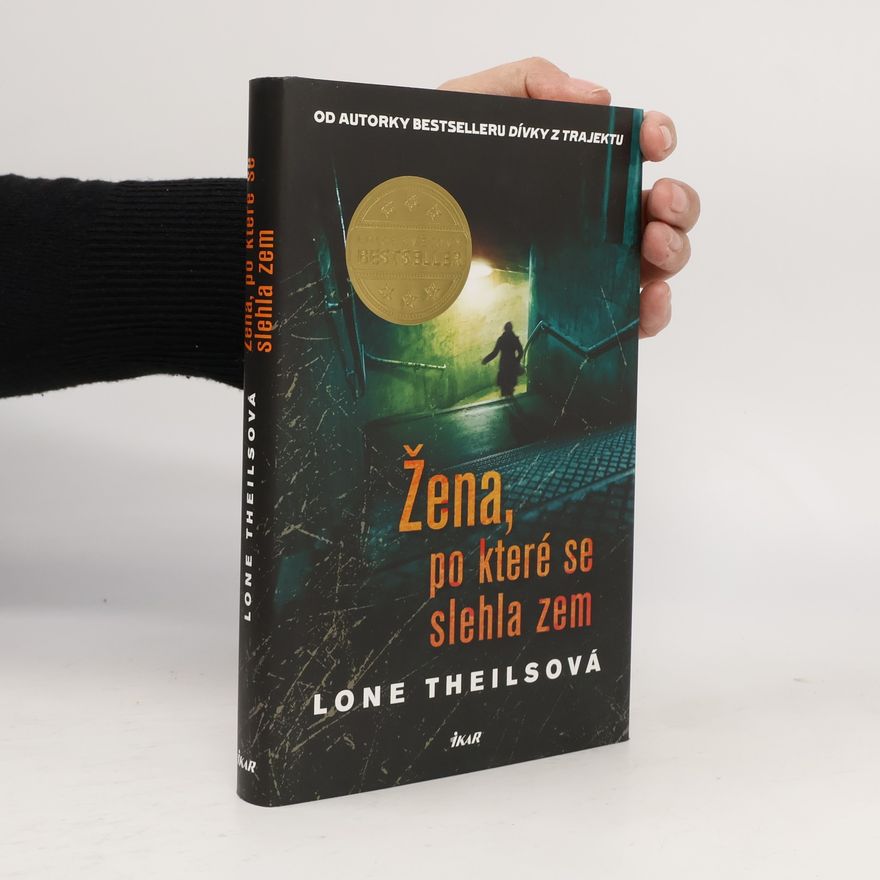 Lone Theils Žena, po které se slehla zem