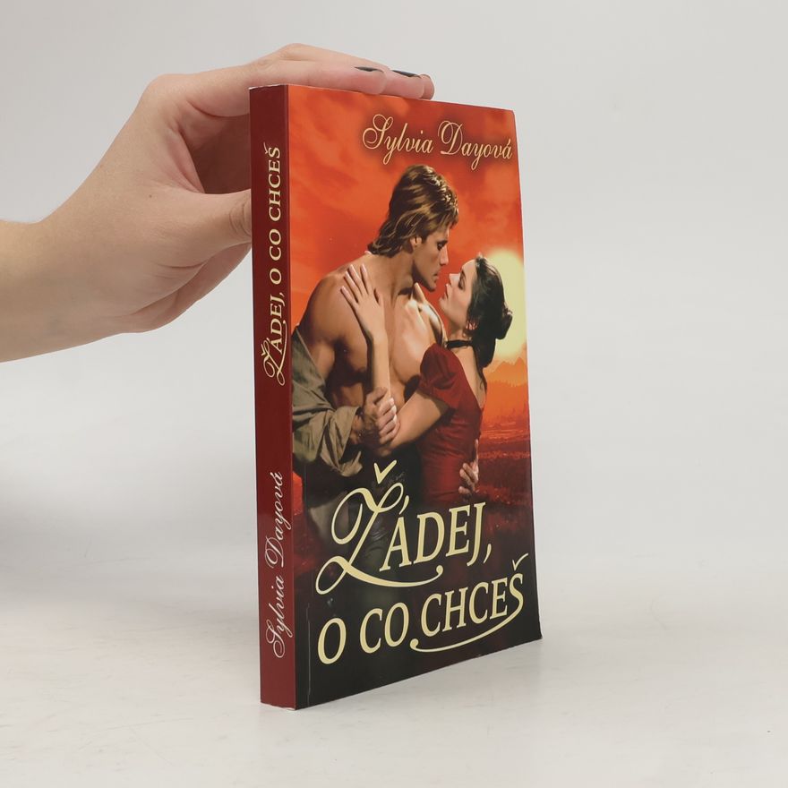 Sylvia Day Žádej, o co chceš