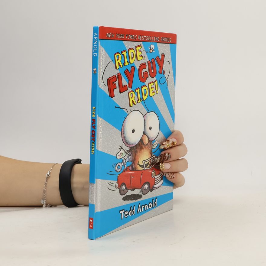 Tedd Arnold Ride, Fly Guy, Ride! (Fly Guy #11)
