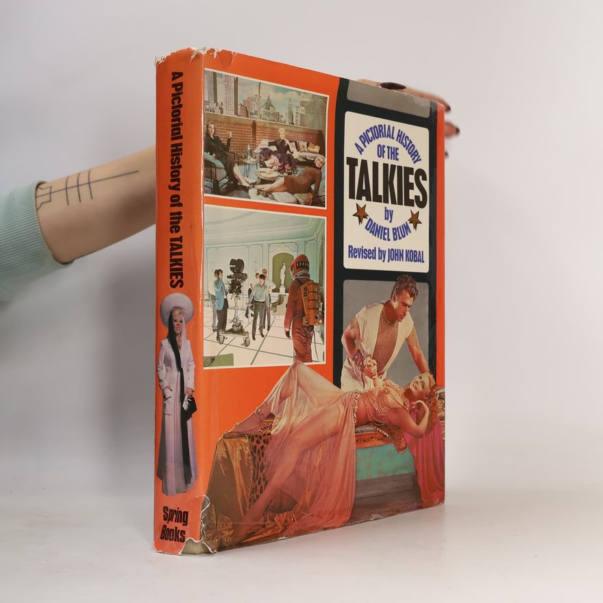 Daniel Blum A Pictorial History of the Talkies