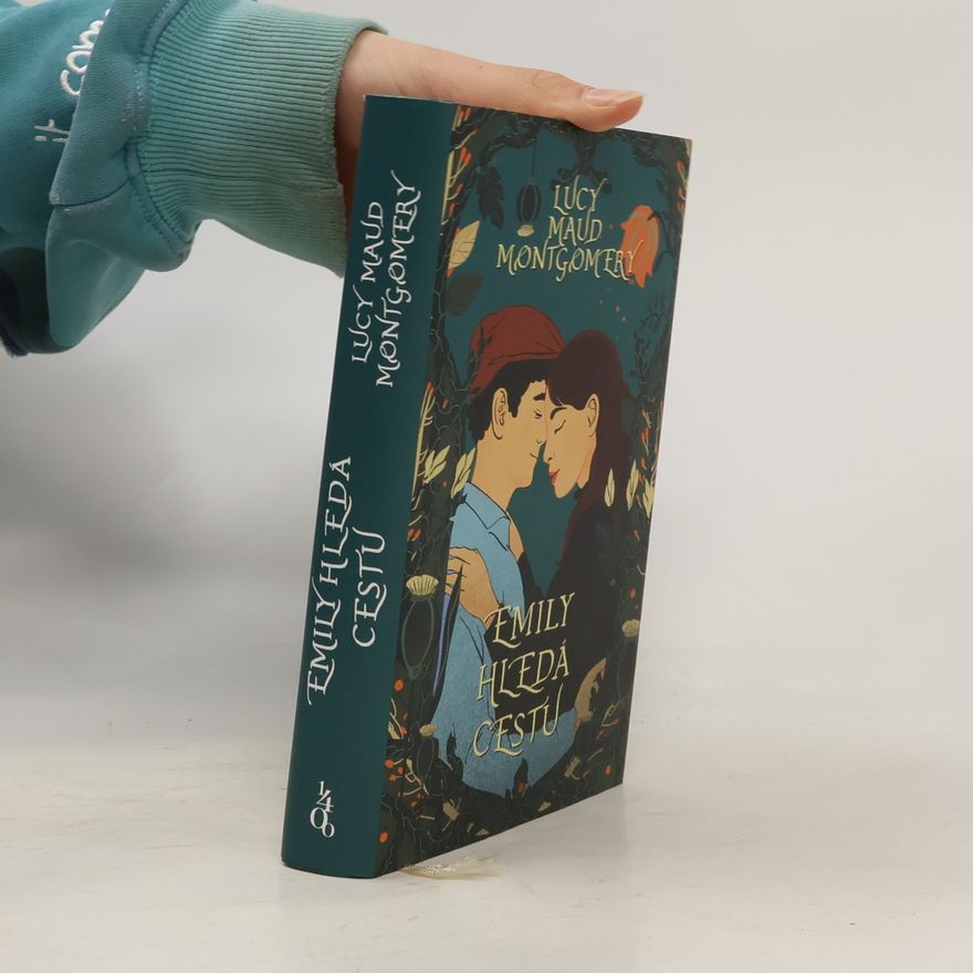 Lucy Maud Montgomery Emily hledá cestu