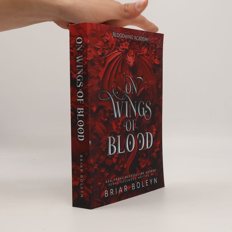 Briar Boleyn Bloodwing Academy: On Wings of Blood