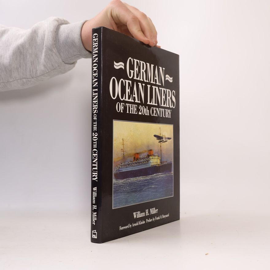 William H. Miller Jr. German Ocean Liners of the 20th Century