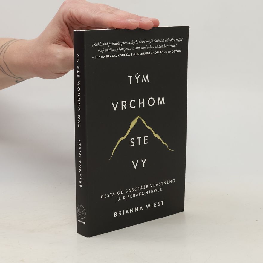 Brianna Wiest Tým vrchom ste vy