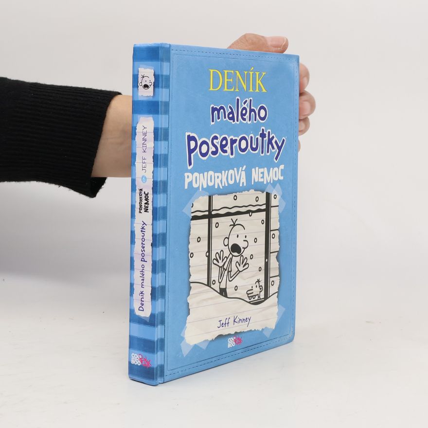 Jeff Kinney Deník malého poseroutky 6. Ponorková nemoc