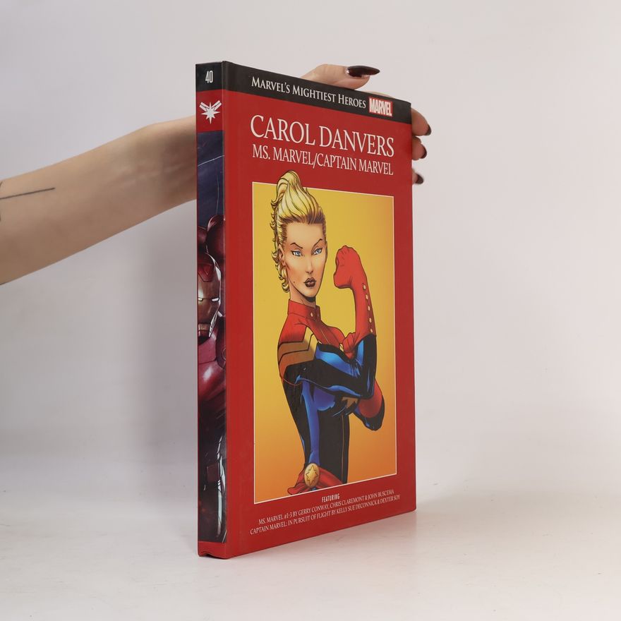 Kolektiv autorů Marvel's Mightiest Heores 40. Carol Danvers. Ms. Marvel / Captain Marvel