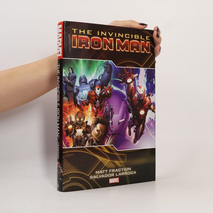 Matt Fraction The Invincible Iron Man Omnibus, Volume 2