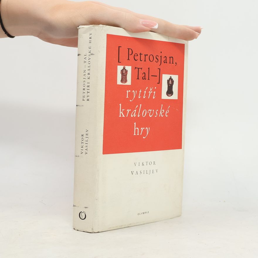 Viktor Lazarevič Vasil jev Petrosjan, Tal - rytíři královské hry