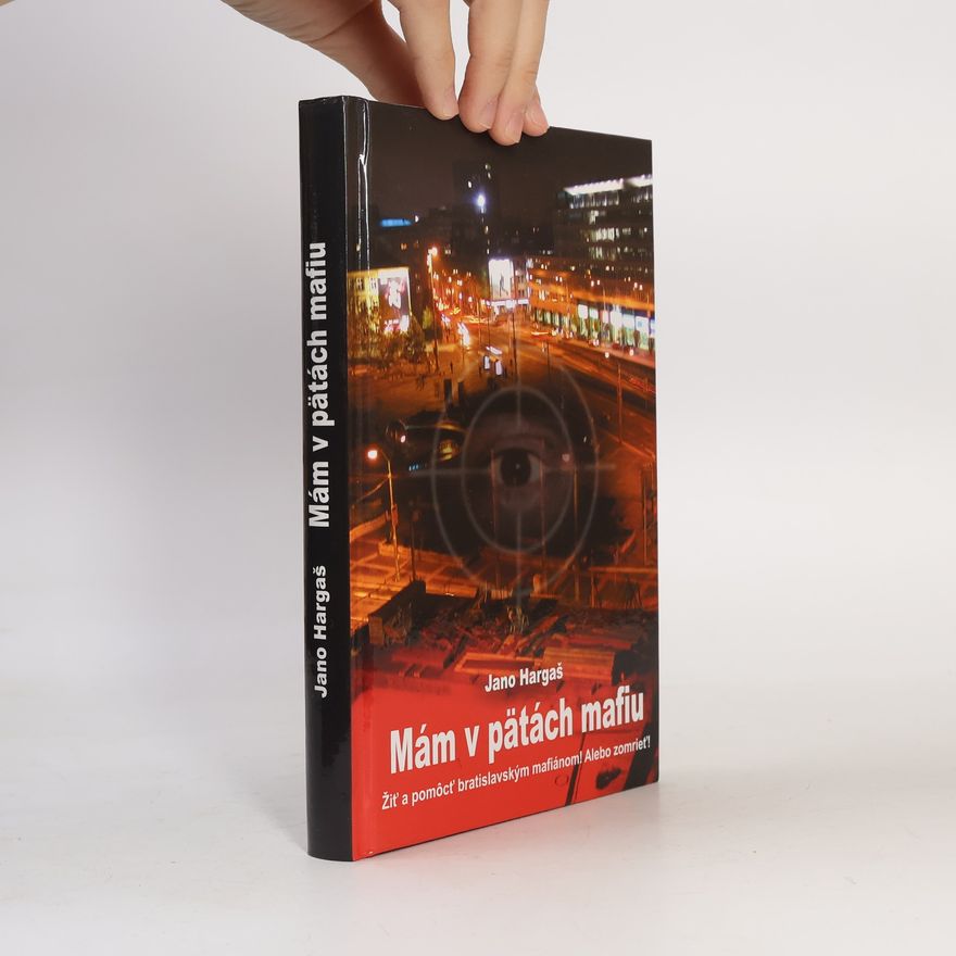 Jano Hargaš Mám v pätách mafiu