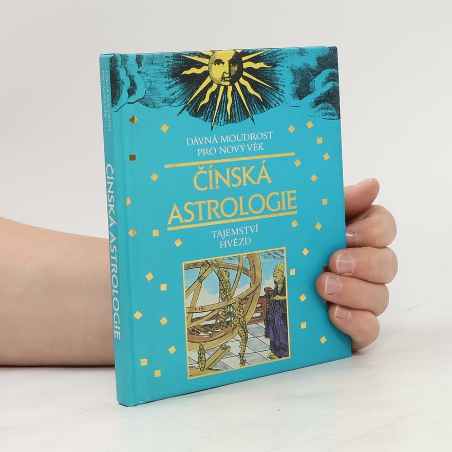 Aleš Adámek Čínská astrologie: tajemství hvězd