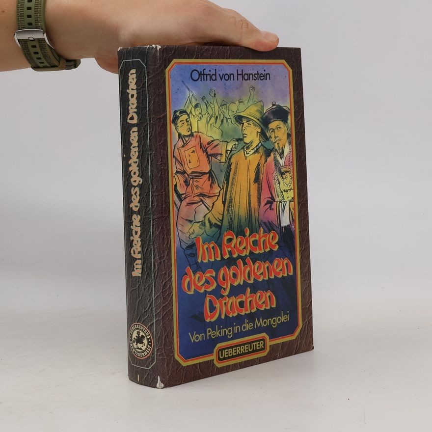 Otfrid von Hanstein Im Reiche des goldenen Drachen