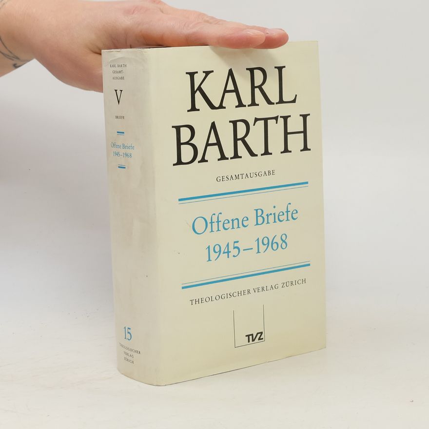 Karl Barth Offene Briefe 1945-1968