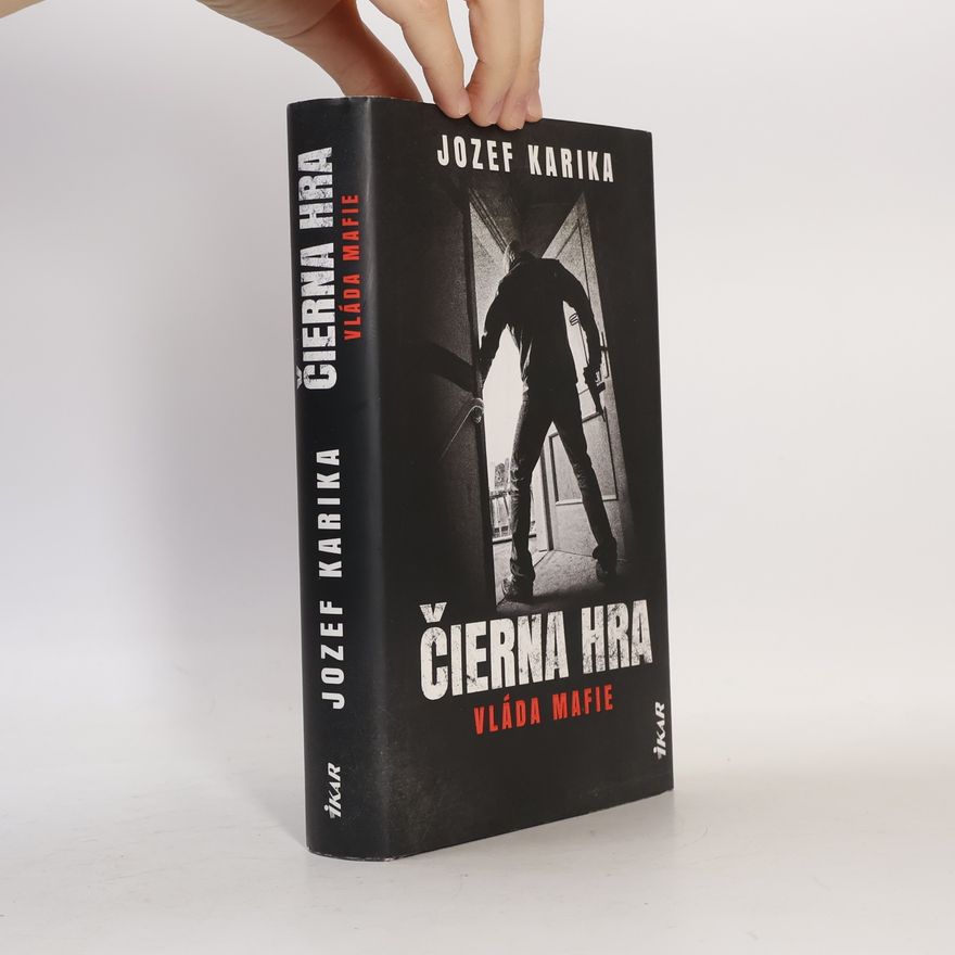 Jozef Karika Čierna hra: Vláda mafie